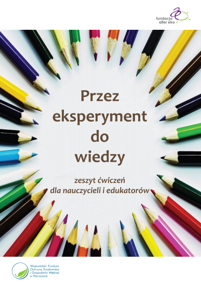 Zeszyt ćwiczeń dla nauczycieli i edukatorów pn. „Przez eksperyment do wiedzy”. Publikacja zawiera treści prezentujące jak przeprowadzić lekcje w oparciu o prosteprace badawcze w formie obserwacji lub samodzielnych eksperymentów możliwych dowykonania w warunkach szkolnych, które z powodzeniem kształtują postawę poznawcząucznia oraz rozwijają u niego umiejętność posługiwania się metodą naukową, a w tymzdolność weryfikowania hipotez, analizy danych, odróżniania opinii od faktów. Składa się z: Krótkiej podróży po odnawialnych źródłach energii (OZE), roli pomocy dydaktycznych w kształtowaniu postaw ekologicznych uczniów, konspektów zajęć o OZE dla dzieci i młodzieży tzn zajęciach:1 Mała turbina wodna2 Wiatrak w roli głównej3 Energiodajna biomasa4 Ciepło z serca Ziemi5 Bufor energii słonecznej W publikacji przedstawiamy także mały zbiór projektów pomocy dydaktycznych do samodzielnej pracy1 Mała turbina wodna2 Prosty wiatromierz3 Wiatromierz wychyłowy4 Wiatrak szkolny5 Ogniwo elektrochemiczne (1)6 Ogniwo elektrochemiczne (2)7 Brykiet z siana